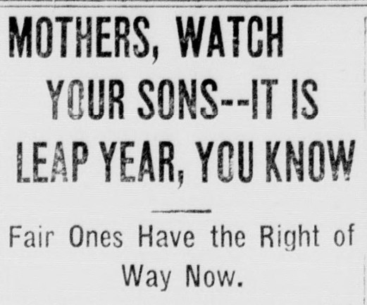 Newspaper clipping with visible text mothers, watch your sons it is leap year you know.