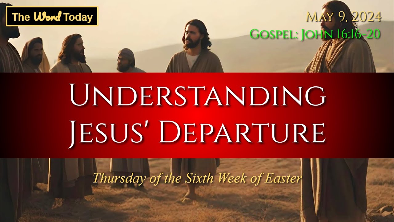 Gospel and Word of the Day - 09 May 2024