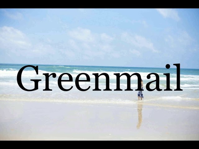 Word of the Day: greenmail