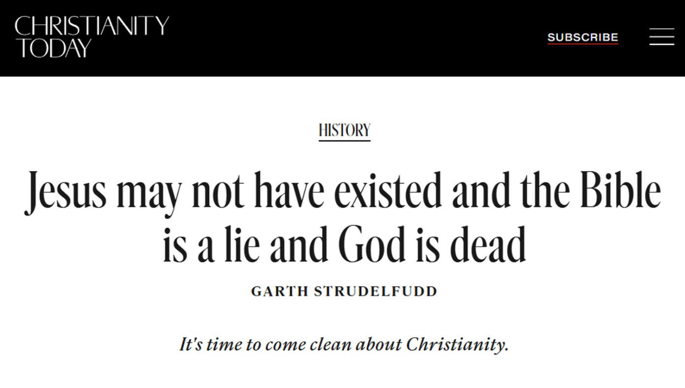 Christianity Today: ‘Jesus May Not Have Existed And The Bible Is A Lie And God Is Dead’ #BabylonBee