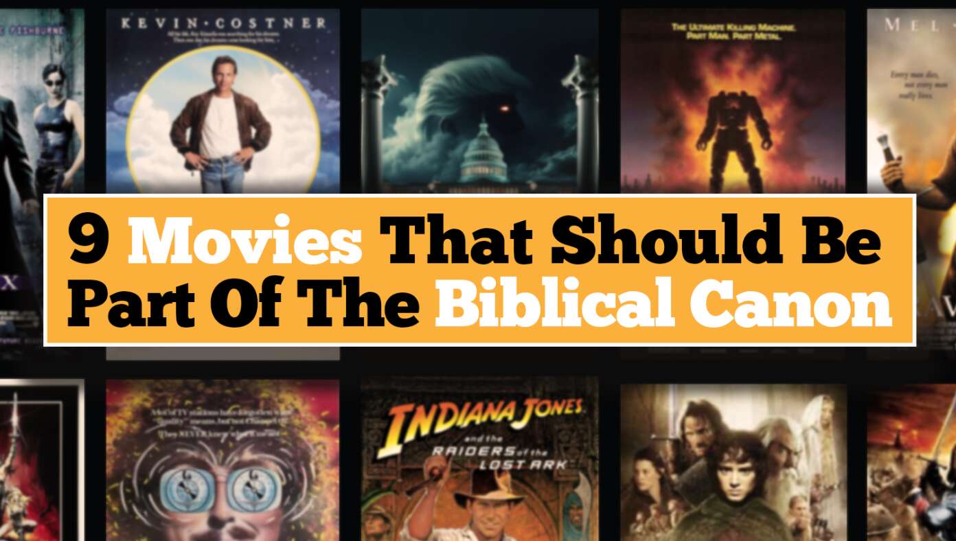 9 Movies That Should Be Part Of The Biblical Canon #BabylonBee