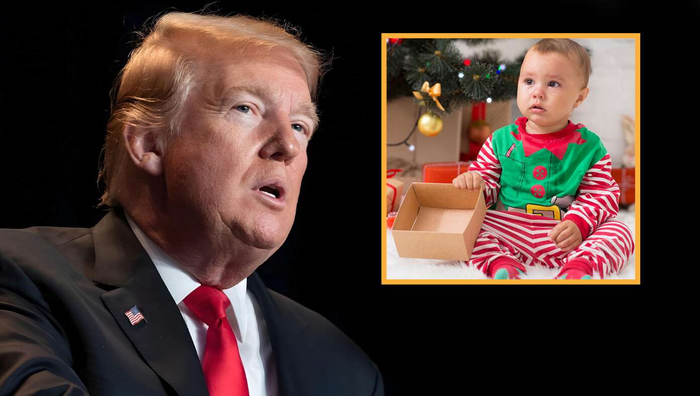 Trump Advice for Families Struggling This Christmas: Your Kids Are Bad So Maybe They Don’t Deserve Presents #BabylonBee – WASHINGTON, D.C. — President Donald Trump has just one message for American families struggling economically this Christmas: "Your kids are bad, so maybe they don’t deserve presents." Trump Advice for Families Struggling This Christmas: Your Kids Are Bad So Maybe They Don’t Deserve Presents #BabylonBee – WASHINGTON, D.C. — President Donald Trump has just one message for American families struggling economically this Christmas: "Your kids are bad, so maybe they don’t deserve presents."