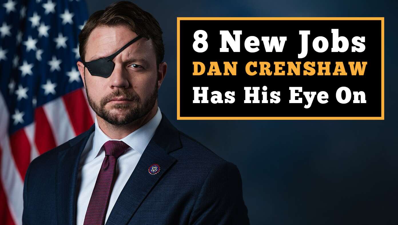 8 New Jobs Dan Crenshaw Has His Eye On #BabylonBee – Following his primary loss to Steve Toth, Texas Congressman Dan Crenshaw is now looking for a new career path.